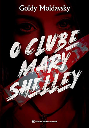 O Clube Mary Shelley by Goldy Moldavsky