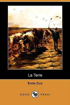 La Terre (Dodo Press) by Émile Zola