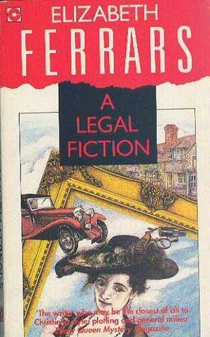A Legal Fiction by Elizabeth E.X. Ferrars