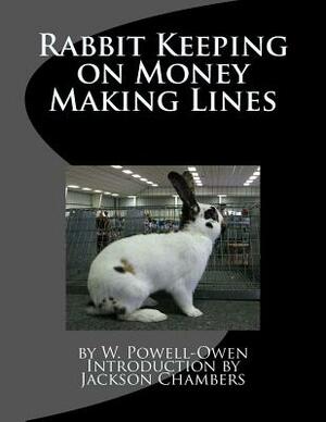 Rabbit Keeping on Money Making Lines by W. Powell-Owen