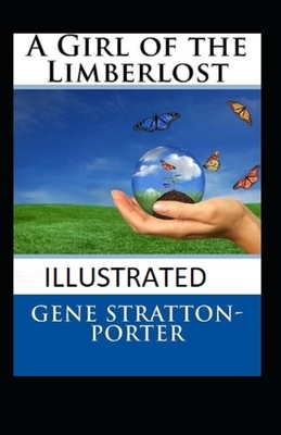 A Girl of the Limberlost illustrated by Gene Stratton-Porter