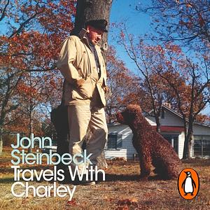 Travels with Charley: In Search of America by John Steinbeck