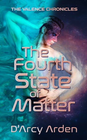 The Fourth State of Matter by D'Arcy Arden