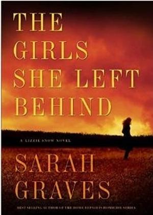 The Girls She Left Behind by Sarah Graves