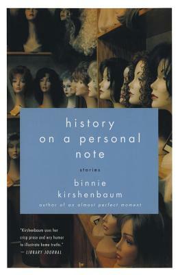 History on a Personal Note: Stories by Binnie Kirshenbaum