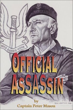 Official Assassin: Winston Churchill's SAS Hit Team by John Brunner, Paul S. Frye, Peter Mason, Jim Phillips