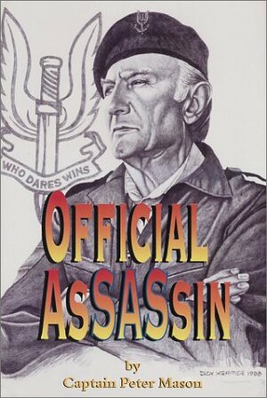 Official Assassin: Winston Churchill's SAS Hit Team by Jim Phillips, Peter Mason, Paul S. Frye, John Brunner