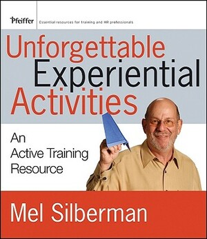 Unforgettable Experiential ACT by Melvin L. Silberman