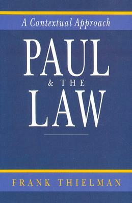 Paul & the Law: A Contextual Approach by Frank Thielman
