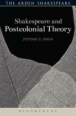 Shakespeare and Postcolonial Theory by Natasha Distiller