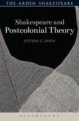 Shakespeare and Postcolonial Theory by Natasha Distiller