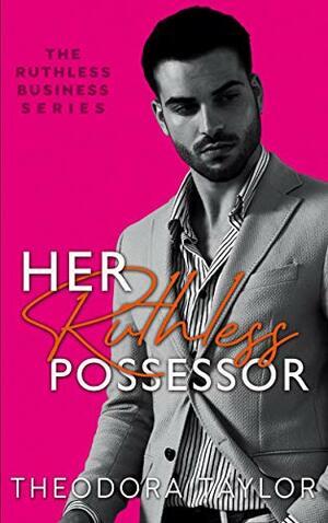 Her Ruthless Possessor: 50 Loving States, Florida by Theodora Taylor