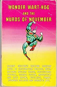 Wonder Wart-Hog and the Nurds of November by Gilbert Shelton