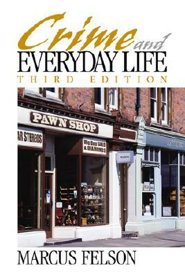 Crime and Everyday Life by Marcus Felson