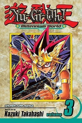 Yu-Gi-Oh!: Millennium World, Vol. 3: The Return of Bakura by Kazuki Takahashi