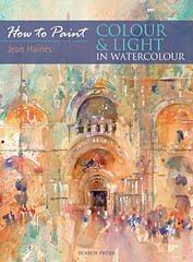 How to Paint Colour &amp; Light in Watercolour by Jean Haines