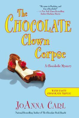 The Chocolate Clown Corpse by JoAnna Carl