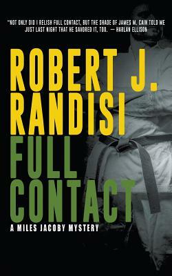 Full Contact: A Miles Jacoby Novel by Robert J. Randisi