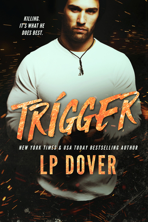 Trigger by L.P. Dover