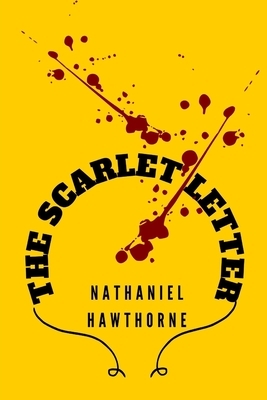 The Scarlet Letter by Nathaniel Hawthorne