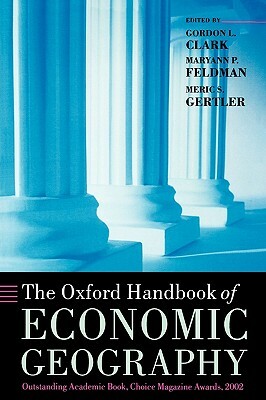 The Oxford Handbook of Economic Geography by 