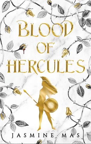 Blood of Hercules by Jasmine Mas