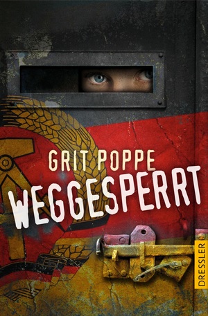 Weggesperrt by Grit Poppe