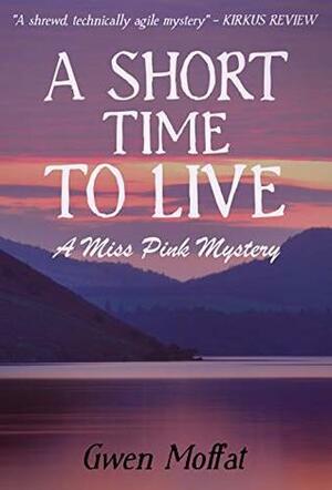 A Short Time to Live by Gwen Moffat