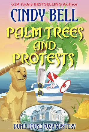 Palm Trees and Protests by Cindy Bell