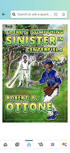 There's Something Sinister in Centerfield by Robert P. Ottone