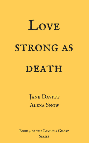 Love Strong as Death by Jane Davitt, Alexa Snow