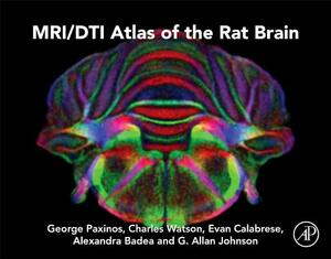 Mri/Dti Atlas of the Rat Brain by Evan Calabrese, Charles Watson, George Paxinos