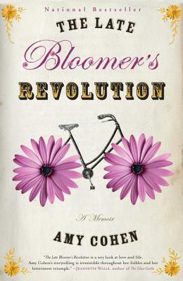 The Late Bloomer's Revolution: A Memoir by Amy Cohen