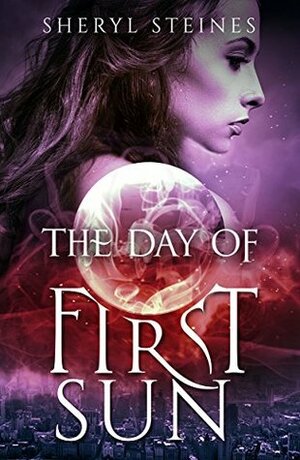 The Day of First Sun by Sheryl Steines