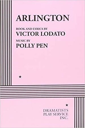 Arlington by Victor Lodato, Polly Pen