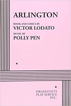 Arlington by Victor Lodato, Polly Pen
