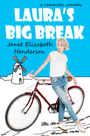 Laura's Big Break by Janet Elizabeth Henderson
