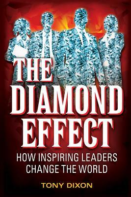 The Diamond Effect: How inspiring leaders change the world by Jason Trias Reyes, Tony Dixon
