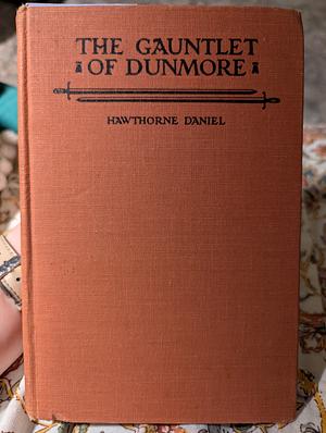 The Gauntlet of Dunmore by Hawthorne Daniel