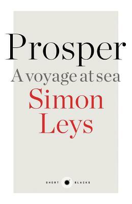 Short Black 8: Prosper by Simon Leys