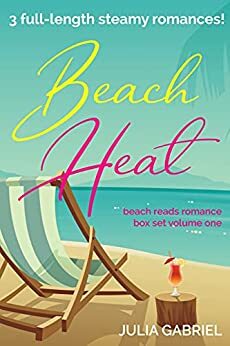 Beach Heat: Beach Reads Romance Box Set by Julia Gabriel