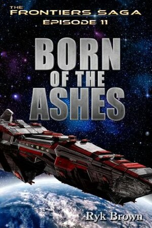 Born of the Ashes by Ryk Brown