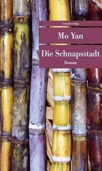 Die Schnapsstadt by Mo Yan