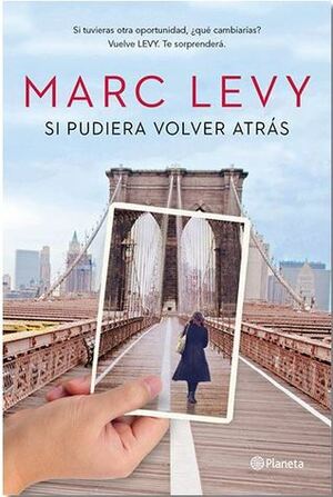 Si pudiera volver atrás by Marc Levy