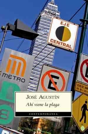 Ahí viene la plaga by José Agustín
