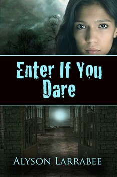 Enter If You Dare by Alyson Larrabee