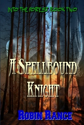 A Spellbound Knight by Robin Rance