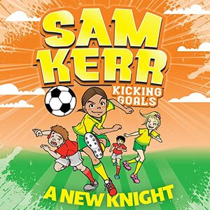 A New Knight by Sam Kerr, Fiona Harris