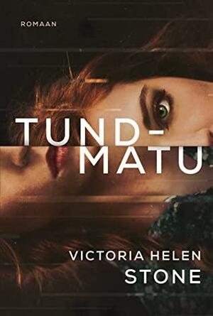 Tundmatu by Victoria Helen Stone