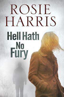 Hell Hath No Fury by Rosie Harris